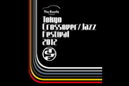 The Beetle Presents Tokyo Crossover ／Jazz Festival 2012