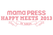 mama PRESS HAPPY MEETS×ママまつり in TOKYO