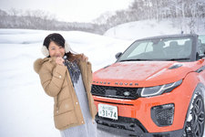 ＜RANGE ROVER EVOQUE CONVERTIBLE (レンジローバー イヴォーク コンバーチブル)＞ジャガー・ランドローバー・レンジローバー 雪上試乗 in 斑尾高原／レポート：今井優杏