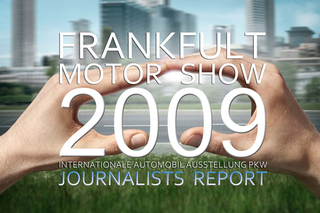 フランクフルトMS 2009“私の注目車種はこれだ！”／木野龍逸