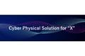 『 Cyber Physical Solution for “X” 』サービス提供開始