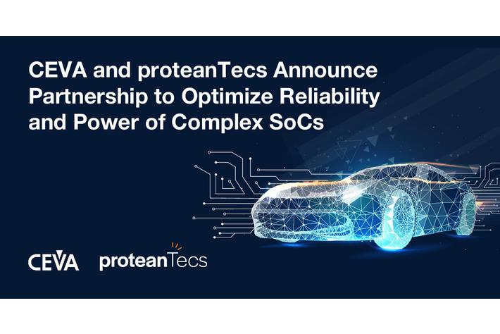 CEVAとproteanTecsが提携を発表、複雑なSoCの信頼性と消費電力の最適化実現を目指す